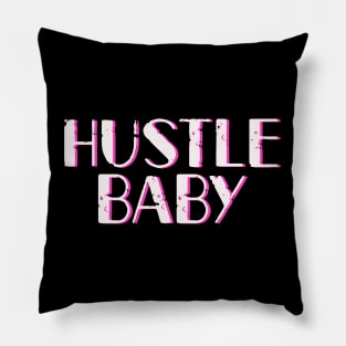 Hustle hard baby cute white and pink typography Pillow