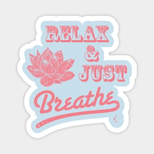 Relax & Just Breath | Lotus | Coral Magnet