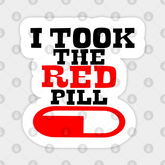 Alpha male TAKE THE RED PILL Magnet by Just Be Cool Today