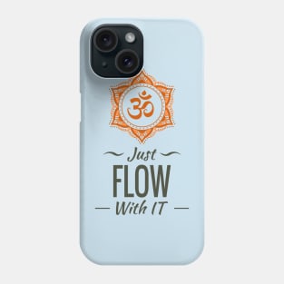 Just Flow With IT Yoga Om Mandala Phone Case