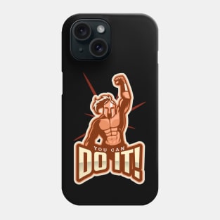 You Can Do It! Phone Case
