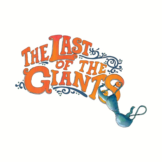 The Last of the Giants by lastofthegiants