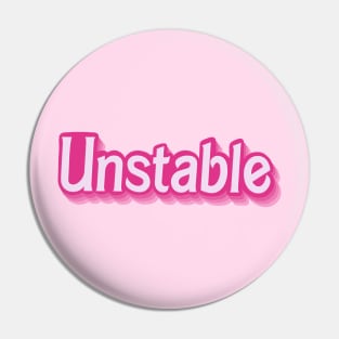 Unstable Barbie Pink Gradient Pin