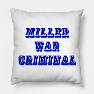 Miller - War Criminal - Front Pillow