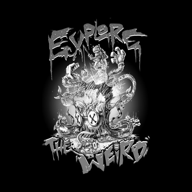 EXPLORE THE WEIRD by TeamWeird