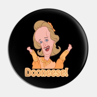 Dooneese Pin