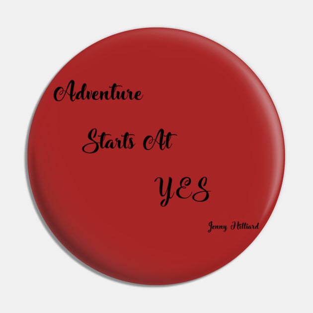 Adventure Starts At Yes! collection Pin by JennyHilliard0221