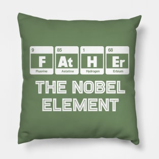 The nobel element . Fathers Day Gift Pillow