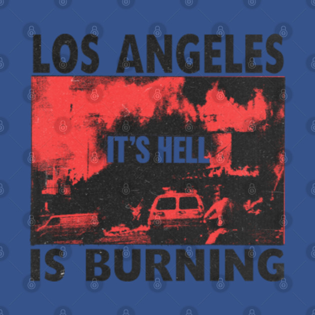 Disover Los angeles is burning - Punk - T-Shirt