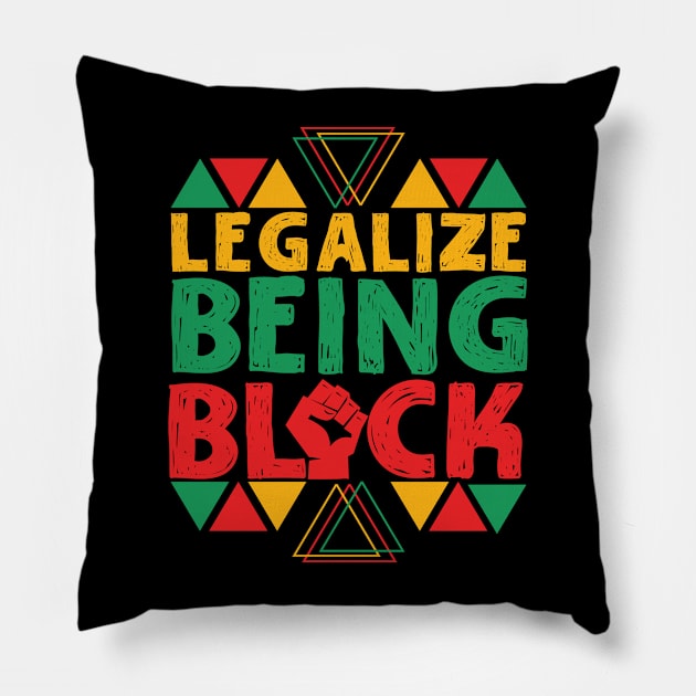 Legalize Being Black Pillow by Teewyld