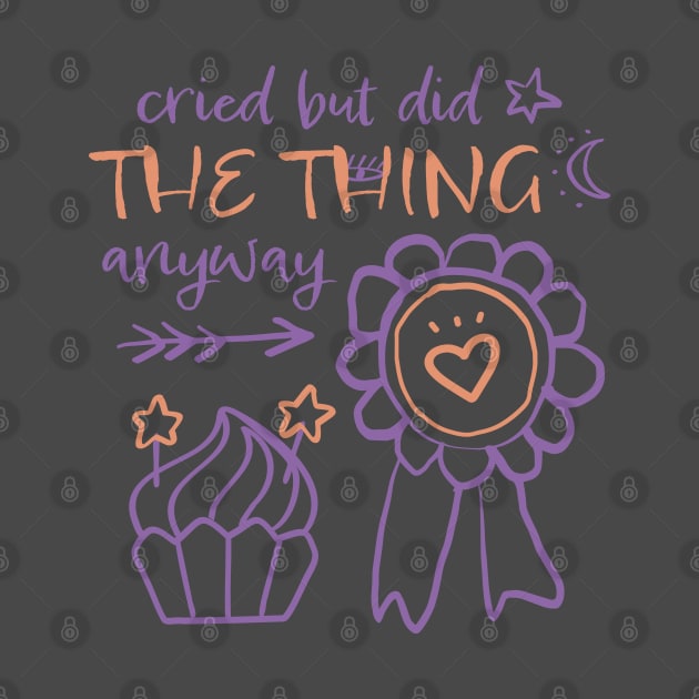 Cried but Did the Thing Anyway Doodle Art by Vermint Studio