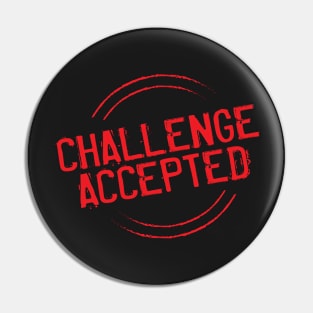 Challenge Accepted Pin