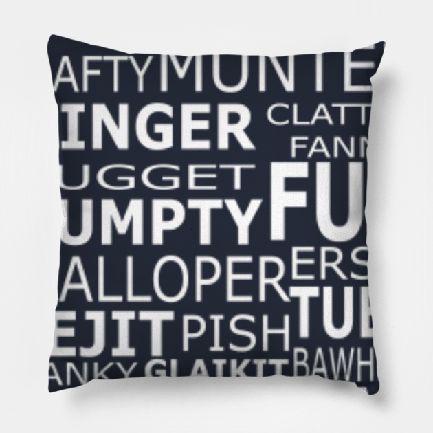 Scottish Slang Scottish Pillow TeePublic