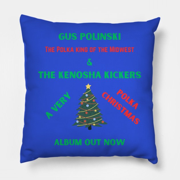 Gus Polinski & The Kenosha Kickers Pillow by Out of the Darkness Productions