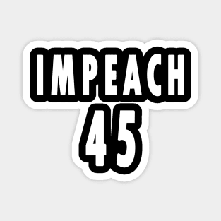 Impeach 45, Anti Trump Magnet