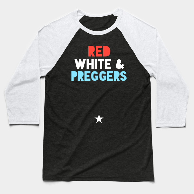 Red White Preggers July 4th Maternity 4th Of July Baseball T