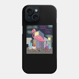 Be a Flamingo Phone Case