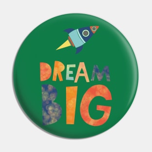 Dream big Pin