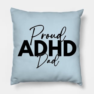 Proud ADHD Dad Pillow