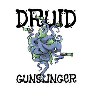 Druid Class Roleplaying Pnp Humor Meme RPG Dungeon Saying T-Shirt