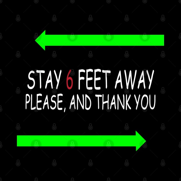 Stay 6 Feet Away Please, And Thank You by batinsaja