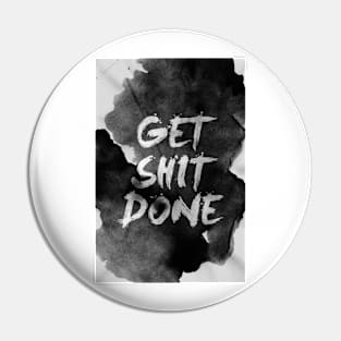 get shit done Pin