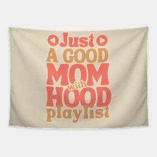 Hood Playlist-Funny Mothers Day Tapestry