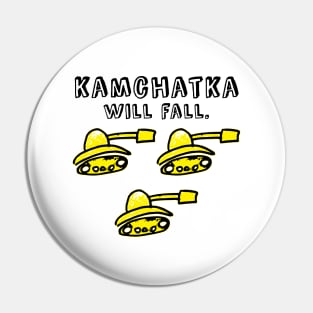 Kamchatka will fall (yellow army) Pin