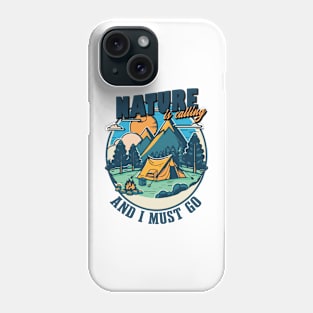 Nature is Calling Phone Case
