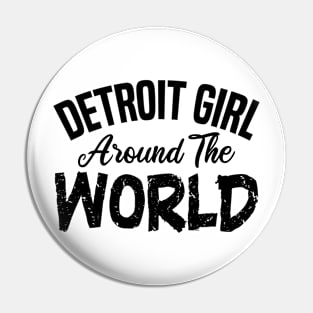 detroit girl around the world Pin