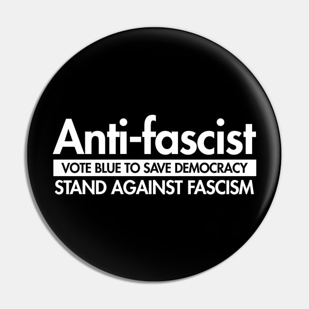 Anti-Fascist - Vote Blue to Save Democracy Pin by Tainted