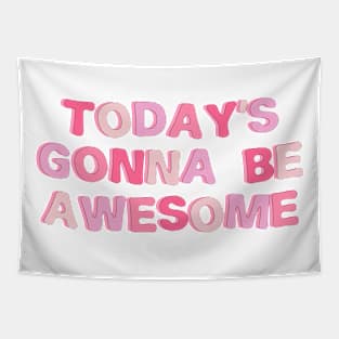 today's gonna be awesome aesthetic typography Tapestry