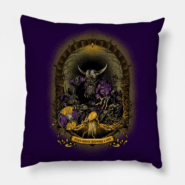 Minnesota Vikings Fans - Just Once Before I Die: Too Late? Pillow by JustOnceVikingShop