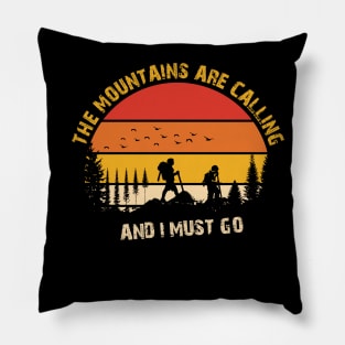 The Mountains Are Calling And I Must Go Pillow