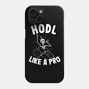 Hodl Like A Pro Funny Bitcoin Skeleton Hodler BTC Gift Phone Case