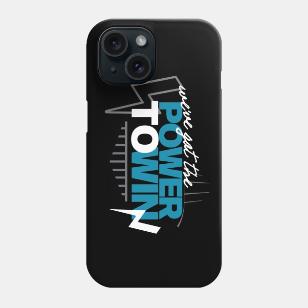 We've Got the Power To Win Phone Case by BobbyShaftoe