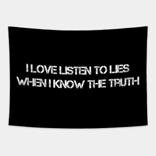 Listen To Lies (White) Tapestry