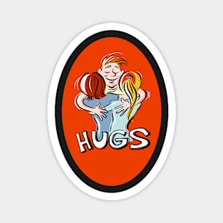 Hugs make the world better Magnet