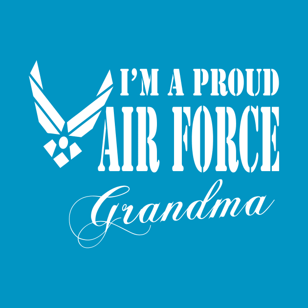 Best Gift for Nana - I am a Proud Air Force Grandma by chienthanit