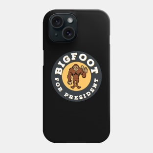 Bigfoot for president Phone Case