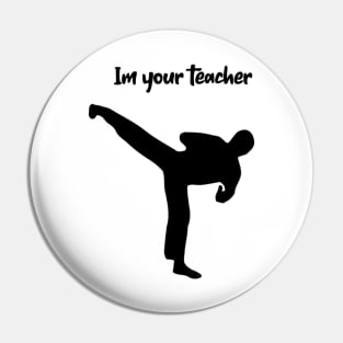 Im your teacher Pin