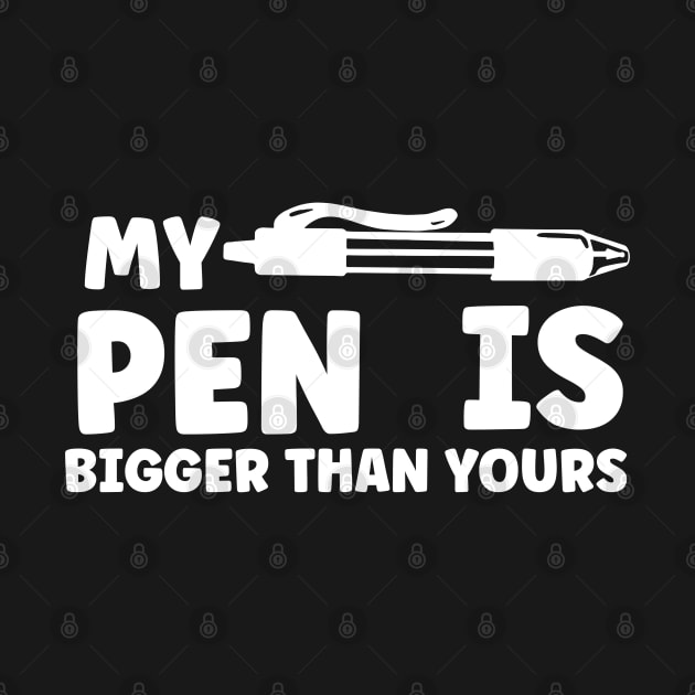 My Pen Is Bigger Than Yours by Xtian Dela ✅