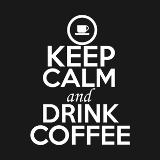 Coffee Lover Shirt | Keep Calm and Drink Coffee T-Shirt