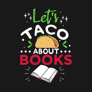 Let´s Taco About Books T-Shirt