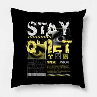 Stay Quiet Pillow