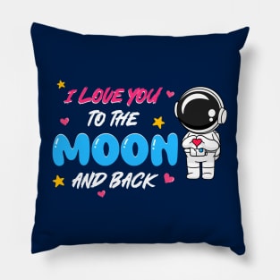 I love you to the moon and back Pillow