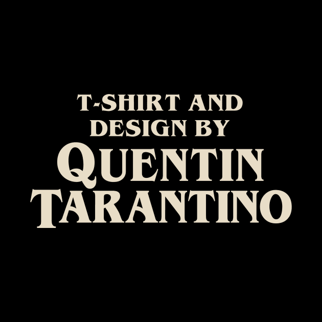 t-shirt and design by quentin tarantino by Melonseta