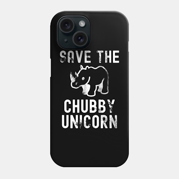 Save The Chubby Unicorn Phone Case by Horisondesignz