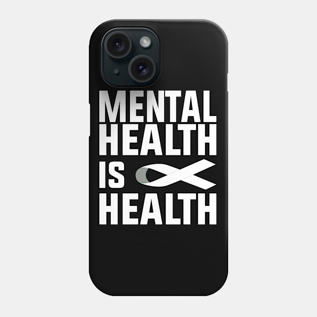 Mental health matters Mental Health Is Health Awareness of Mental Health Phone Case by mosheartstore