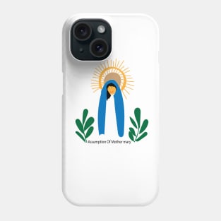 Assumption Of Mother Mary Phone Case